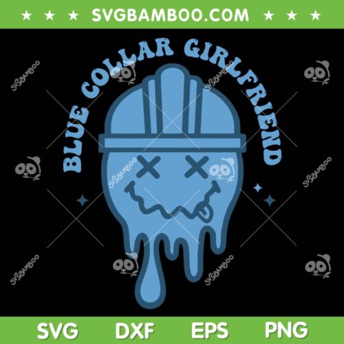 Somebody's Spoiled Blue Collar Girlfriend SVG, Spoiled Girlfriend Quote SVG, Funny Blue Collar DXF SVG PNG EPS