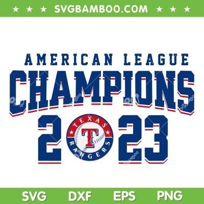 Texas Rangers Champions 2023 SVG PNG, World Series 2023 Rangers SVG, American League Champions 2023 DXF SVG PNG EPS