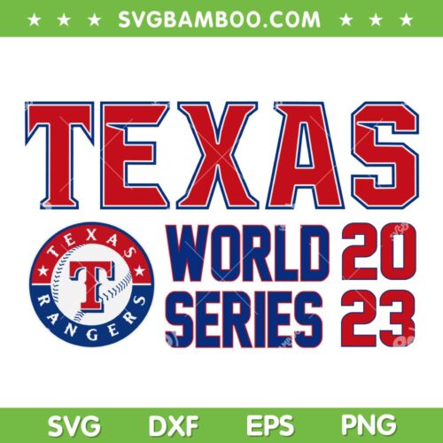 Texas World Series 2023 SVG PNG, Rangers Baseball World Series SVG, Texas Rangers Baseball DXF SVG PNG EPS
