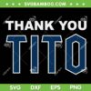 Thank You Tito SVG PNG, Terry Francona Thanks Tito SVG, Thank You DXF SVG PNG EPS Thank You Tito SVG PNG, Terry Francona Thanks Tito SVG, Thank You DXF SVG PNG EPS