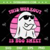This Workout Is Boo Sheet SVG PNG, Halloween Gym Ghost Groovy SVG, Halloween Funny Ghost DXF SVG PNG EPS This Workout Is Boo Sheet SVG PNG, Halloween Gym Ghost Groovy SVG, Halloween Funny Ghost DXF SVG PNG EPS