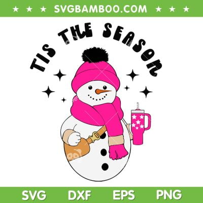 Tis The Season Snowman Cup And Bag SVG, Christmas Snowman Stanley Tumbler SVG, Tis The Season DXF SVG PNG EPS