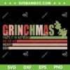Vintage Grinchmas SVG PNG, Funny Grinch Distressed Christmas SVG, Thats Its Im Not Going DXF SVG PNG EPS Vintage Grinchmas SVG PNG, Funny Grinch Distressed Christmas SVG, Thats Its Im Not Going DXF SVG PNG EPS