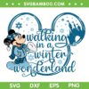 Walking In A Winter Wonderland SVG PNG, Mickey Mouse Snow Christmas SVG, Disney Winter Wonderland DXF SVG PNG EPS