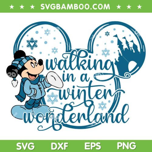 Walking In A Winter Wonderland SVG PNG, Mickey Mouse Snow Christmas SVG, Disney Winter Wonderland DXF SVG PNG EPS