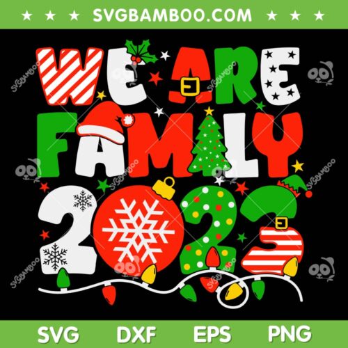 We Are Family Christmas 2023 SVG PNG, Merry Xmas Family SVG, Christmas Crew DXF SVG PNG EPS