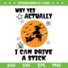 Why Yes Actually I Can Drive A Stick SVG PNG, Halloween Witch Cat SVG, Witchy Cat DXF SVG PNG EPS Why Yes Actually I Can Drive A Stick SVG PNG, Halloween Witch Cat SVG, Witchy Cat DXF SVG PNG EPS