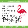 Wrinkles Only Go Where Smiles Have Been SVG, Flamingo Jimmy Buffet SVG, Jimmy Buffett Quote Flamingo DXF SVG PNG EPS Wrinkles Only Go Where Smiles Have Been SVG, Flamingo Jimmy Buffet SVG, Jimmy Buffett Quote Flamingo DXF SVG PNG EPS