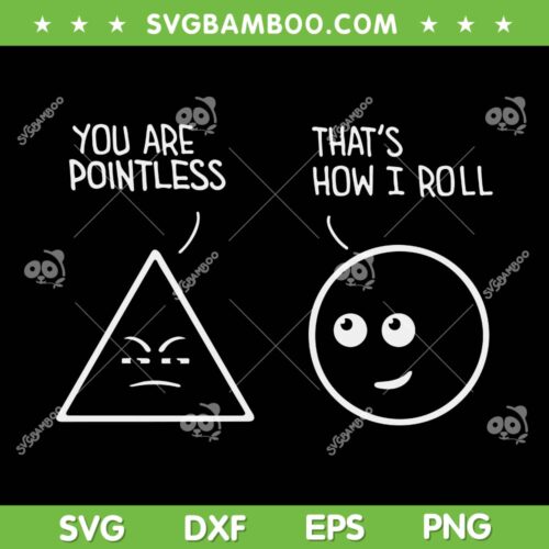 You Are Pointless That's How I Roll SVG PNG, Best Funny Math Teacher Joke SVG, Funny Geometry Shapes DXF SVG PNG EPS