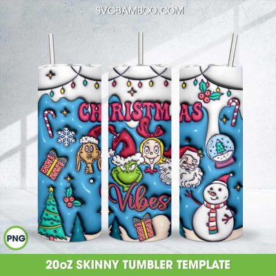 3D Inflated Grinch Christmas Vibes Tumbler Wrap PNG, Grinchmas Vibes 20oz Skinny Tumbler Template PNG