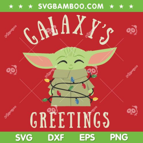 Baby Yoda Galaxy's Greetings Christmas Lights SVG, Star Wars The Mandalorian Christmas SVG, Baby Yoda Christmas DXF SVG PNG EPS