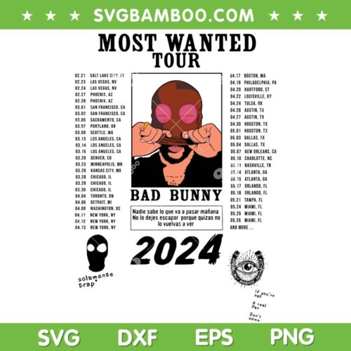 Bad Bunny Most Wanted Tour SVG PNG, Most Wanted Tour 2024 SVG, Benito Antonio Martinez Ocasio DXF SVG PNG EPS