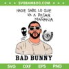 Bad Bunny Nadie Sabe Lo Que Va A Pasar Manana SVG, Bad Bunny Most Wanted Tour SVG, New Album Cover DXF SVG PNG EPS