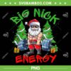 Big Nick Energy Santa Gym PNG, Fitness Weight Lifting Christmas PNG, Santa Claus Weightlifting PNG