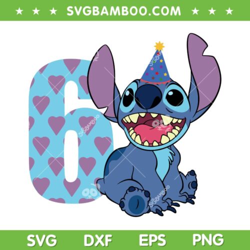 Birthday Stitch 6 Year SVG PNG, Happy 6th Birthday Stitch SVG, Lilo And Stitch DXF SVG PNG EPS