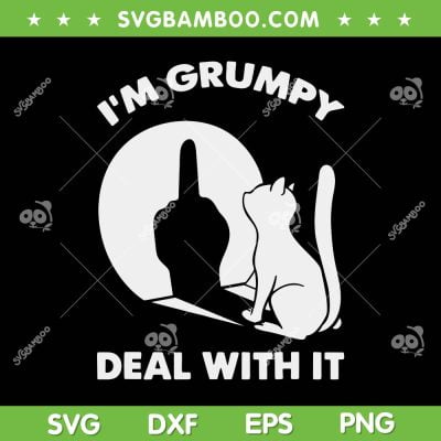Cat I'm Grumpy Deal With It SVG PNG, Funny Cat Shadow SVG, Cat And Middle Finger DXF SVG PNG EPS