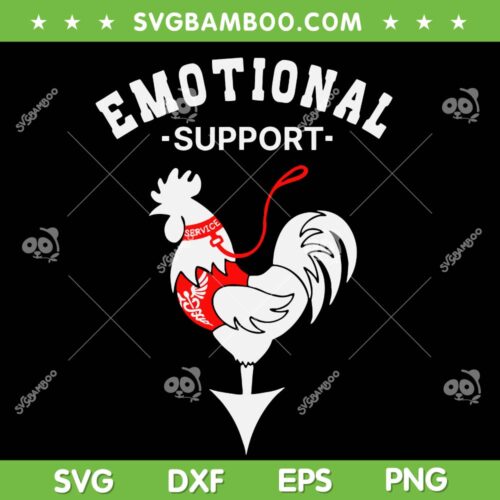 Chicken Emotional Support Cock SVG PNG, Cock Rooster Emotional SVG, Funny Emotional Support DXF SVG PNG EPS