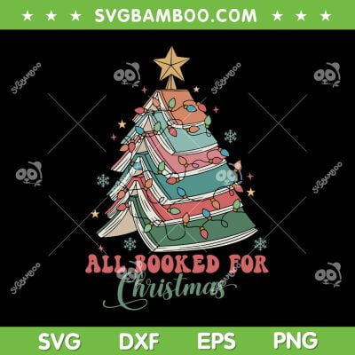 Christmas Book Tree SVG PNG, All Booked For Christmas Tree SVG, Books Christmas DXF SVG PNG EPS Christmas Book Tree SVG PNG, All Booked For Christmas Tree SVG, Books Christmas DXF SVG PNG EPS