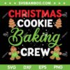 Christmas Cookie Baking Crew SVG PNG, Christmas Gingerbread SVG, Christmas Baking DXF SVG PNG EPS Christmas Cookie Baking Crew SVG PNG, Christmas Gingerbread SVG, Christmas Baking DXF SVG PNG EPS