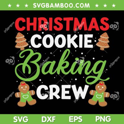 Christmas Cookie Baking Crew SVG PNG, Christmas Gingerbread SVG, Christmas Baking DXF SVG PNG EPS Christmas Cookie Baking Crew SVG PNG, Christmas Gingerbread SVG, Christmas Baking DXF SVG PNG EPS