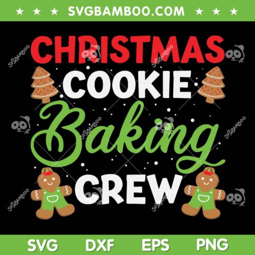 Christmas Cookie Baking Crew SVG PNG, Christmas Gingerbread SVG, Christmas Baking DXF SVG PNG EPS