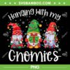 Christmas Hanging With My Gnomies PNG, Family Christmas Gnomes PNG, Cute Gnome Christmas PNG Christmas Hanging With My Gnomies PNG, Family Christmas Gnomes PNG, Cute Gnome Christmas PNG