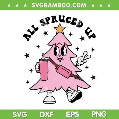 Christmas Tree Boujee SVG PNG, Christmas Tree Stanley Tumbler And Bag SVG, All Spruced Up DXF SVG PNG EPS Christmas Tree Boujee SVG PNG, Christmas Tree Stanley Tumbler And Bag SVG, All Spruced Up DXF SVG PNG EPS
