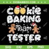 Cookie Baking Team Tester SVG PNG, Cookie Tester Christmas SVG, Making Cookies DXF SVG PNG EPS Cookie Baking Team Tester SVG PNG, Cookie Tester Christmas SVG, Making Cookies DXF SVG PNG EPS