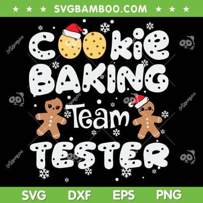 Cookie Baking Team Tester SVG PNG, Cookie Tester Christmas SVG, Making Cookies DXF SVG PNG EPS Cookie Baking Team Tester SVG PNG, Cookie Tester Christmas SVG, Making Cookies DXF SVG PNG EPS