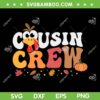 Cousin Crew Thanksgiving SVG PNG, Family Matching Turkey Day SVG, Cousin Crew Turkey DXF SVG PNG EPS Cousin Crew Thanksgiving SVG PNG, Family Matching Turkey Day SVG, Cousin Crew Turkey DXF SVG PNG EPS