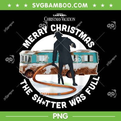 Cousin Eddie National Lampoon's Christmas Vacation PNG, The Shitter Was Full PNG, Merry Christmas PNG