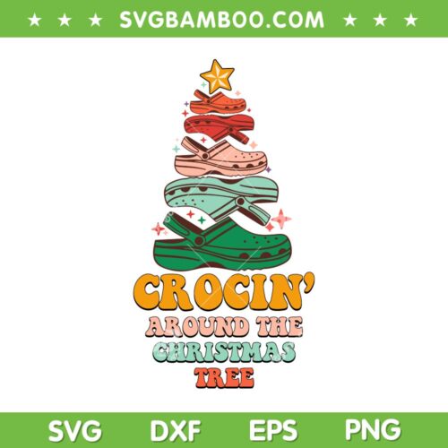 Crocin' Around The Christmas Tree SVG PNG, Funny Crocs Christmas Tree SVG, Crocs Xmas Holiday DXF SVG PNG EPS