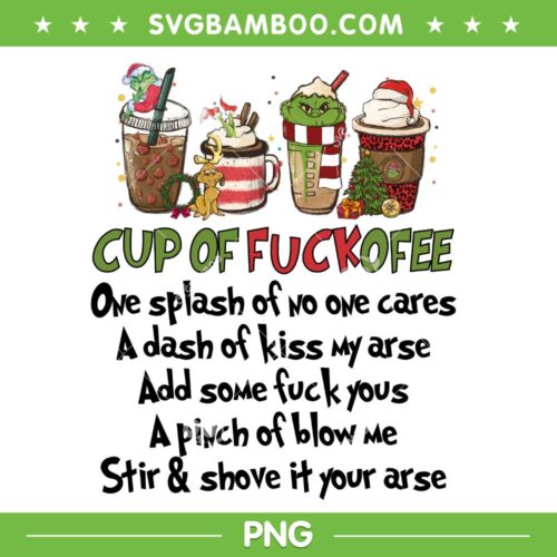 Cup Of Fuckofee Quote PNG, Grinch Coffee PNG, Grinch Coffee Cup PNG