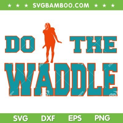 Do The Waddle SVG PNG, Football Dance SVG, Lets Do The Waddle Dance DXF SVG PNG EPS