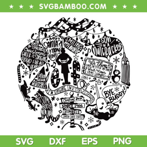 Elf Movie Collage SVG PNG, Buddy The Elf Christmas SVG, Bye Buddy DXF SVG PNG EPS