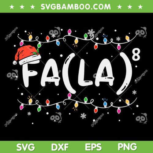 FA LA8 SVG PNG, Christmas Fa La Math Teacher SVG, Funny Santa Math Teacher DXF SVG PNG EPS