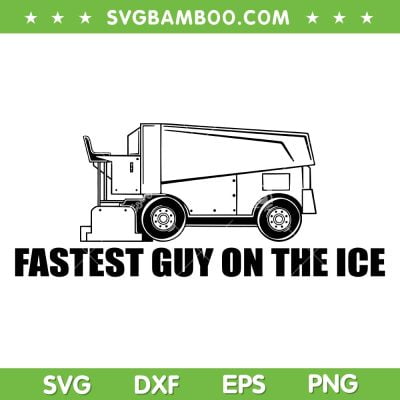 Fastest Guy On The Ice Zamboni SVG PNG, Zamboni Machine SVG, Funny Quote DXF SVG PNG EPS Fastest Guy On The Ice Zamboni SVG PNG, Zamboni Machine SVG, Funny Quote DXF SVG PNG EPS