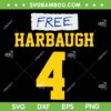 Free Harbaugh SVG, Michigan vs Everybody SVG PNG, JJ McCarthy Wears Free Harbaugh DXF SVG PNG EPS