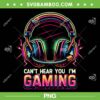 Gamer Headphone Colorfull PNG, Boys Video Gaming Graphic PNG, Cant Hear You Im Gaming PNG Gamer Headphone Colorfull PNG, Boys Video Gaming Graphic PNG, Cant Hear You Im Gaming PNG