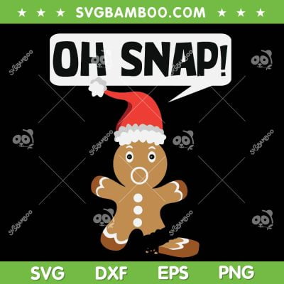 Gingerbread Man Oh Snap SVG PNG, Funny Gingerbread Santa Hat SVG, Oh Snap Christmas DXF SVG PNG EPS Gingerbread Man Oh Snap SVG PNG, Funny Gingerbread Santa Hat SVG, Oh Snap Christmas DXF SVG PNG EPS