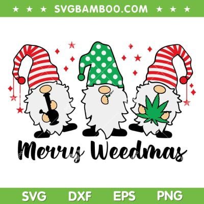 Gnomes 420 Weed Christmas SVG PNG, Funny Gnomes Cannabis SVG, Merry Weedmas DXF SVG PNG EPS Gnomes 420 Weed Christmas SVG PNG, Funny Gnomes Cannabis SVG, Merry Weedmas DXF SVG PNG EPS