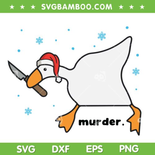 Goose Murder Christmas SVG PNG, Funny Goose Meme Santa Hat SVG, Cute Duck Goose DXF SVG PNG EPS