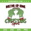 Grinch Hand Rolling Up Some Christmas Spirit SVG, Christmas Vibes SVG, Happy Holidays DXF SVG PNG EPS