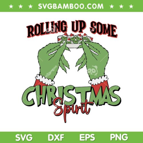 Grinch Hand Rolling Up Some Christmas Spirit SVG, Christmas Vibes SVG, Happy Holidays DXF SVG PNG EPS