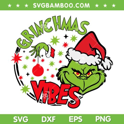 Grinchmas Vibes SVG PNG, Funny Grinch Santa Christmas SVG, Grinch Face And Hand DXF SVG PNG EPS