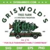 Griswold's Christmas Tree Farm SVG PNG, Tree Farm A Christmas Tradition SVG, Merry Christmas Tree DXF SVG PNG EPS