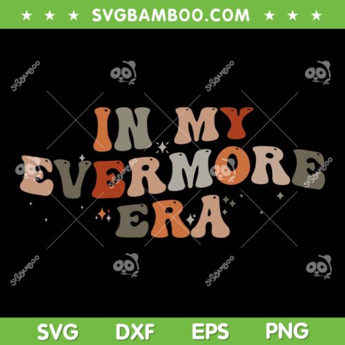 Groovy In My Evermore Era SVG PNG, Retro Evermore Era SVG, Swiftie Fan DXF SVG PNG EPS