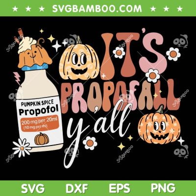 Halloween ICU Nurse It's Propofall Yall SVG, CRNA ICU Fall Autumn SVG, Autumn Nurse DXF SVG PNG EPS Halloween ICU Nurse It's Propofall Yall SVG, CRNA ICU Fall Autumn SVG, Autumn Nurse DXF SVG PNG EPS
