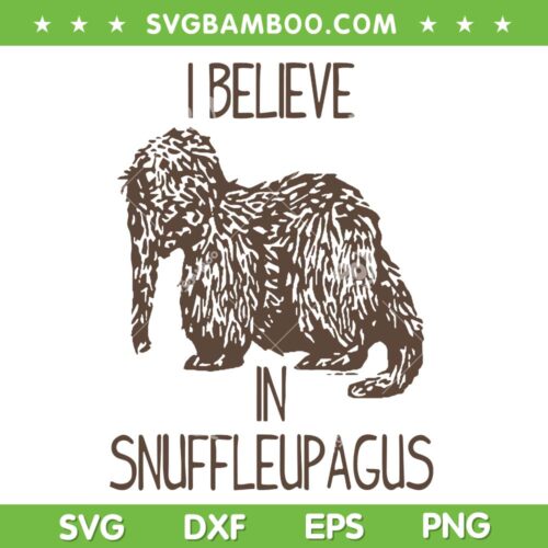 I Believe In Snuffleupagus SVG PNG, Mr Snuffleupagus SVG, Funny Sesame Street DXF SVG PNG EPS