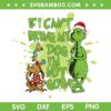 If I Cant Bring My Dog Im Not Going SVG, Funny Grinch And Max Dog SVG, Grinch And Max Christmas Lights DXF SVG PNG EPS If I Cant Bring My Dog Im Not Going SVG, Funny Grinch And Max Dog SVG, Grinch And Max Christmas Lights DXF SVG PNG EPS